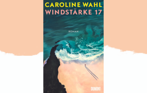 Caroline Wahl – Windstärke 17